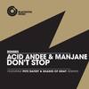 Don't Stop (Original Mix) - Acid Andee&Manjane