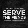 Serve The Fiends - The Delinquents