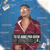 Tu Se Abre pra Quem / Me Desculpa Mãe(feat. MC MAGRINHO, MC Mayarah & MC Bruna Alves) (Explicit) - Dj Carlinhos Da S.R