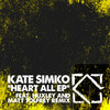 All Heart (Huxley & Matt Tolfrey Remix) - Kate Simko&Amunet Shah&Huxley&Matt Tolfrey