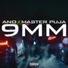 9MM(feat. Ano) (Explicit) - Master Puja&Ano