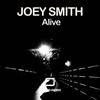 Alive (Original Mix) - Joey Smith