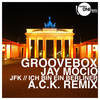 JFK(Ich bin ein Berliner) (A.C.K. Remix) - Groovebox&Jay Mocio