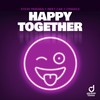 Happy Together - Steve Modana&Mert Can&Cmagic5