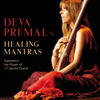 Om Shree Dhanvantre Namaha(Healing) - Deva Premal