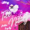 Tell Nobody (feat. KAY AY) (Explicit) - Hedda&KAY AY