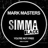 You're Not Free (Original Mix) - Mark Masters