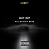 Way Out (Explicit) - KG Smith&BlackN'Bank