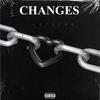 Changes (feat. Av&Ace) (Explicit) - EsteeGo&Av&Ace