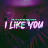 I Like You - PUTYAHEARTINIT