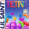 Tetris (Explicit) - Lil Saint