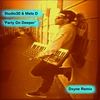 Party On Deeper (Dxyne Remix) - Studio30&Melo D