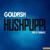 Hushpuppi - Goldfish