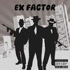 Ex Factor (feat. antrckz & RBC Quani) (Explicit) - 2KASH&antrckz&RBC Quani