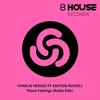 These Feelings (Original Mix) - Charlie Hedges&Ashton Russell