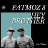 Hey Brother (Vinyl Version) - Patmoz 3&DJ Hum