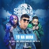 Tô na Mira - DJ Boy&MC Joãozinho VT&MC Rita