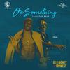 Oo Something - DJ G Money&Idowest