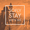 Stay with Me - soFLY