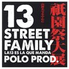 La 13 Es la Que Manda - Polo Produce&13 Street Family