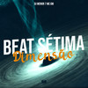 Beat Sétima Dimensão (Explicit) - DJ Menor 7&MC GW