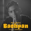 Bachpan (Explicit) - Noor Hasan
