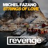 Strings of Love (Original Mix) - Michel Fazano