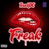 Freak (Explicit) - TruckDC&Backwood Biddy