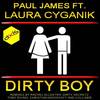 Dirty Boy (Rachel Ellektra's Dirty Sexy Dub) - Paul James&Laura Cyganik