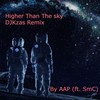 Higher Than The Sky(feat. SmC) - Djkzas&SMC