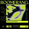 Boomerang (Remix) - SLAP HOUSE MAFIA