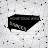 Danger (Highest & Joe New Tech Evolution Mix) - Highest Sound Levels