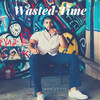 Wasted Time (Explicit) - Don Louis