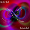 Infinite Dub - Dexter Dub