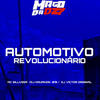 AUTOMOTIVO REVOLUCIONÁRIO (Explicit) - DJ VICTOR ORIGINAL&DJ KAUANZIN 019&MC SILLVEER