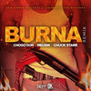 Burna (Remix) - Chogo don&Meusik&Chuck Starr&Carlton Brown&Rushawn Odain&Ayden Smart