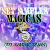 SET SAMPLES MÁGICAS (Explicit) - DJ KAIQUE RYAN
