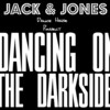 Dancing on the Darkside - Jack & Jones&Dance House Project