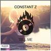 Tell Me - Constant Z