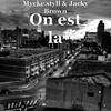 On est la - Mycke styll&Jacky Brown