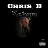 Where I'm from(feat. Twisted Insane) (Explicit) - Chris B&Twisted Insane