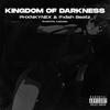 KINGDOM OF DARKNESS(feat. Pxlish Beatz) (Explicit) - PHXNKYNEX&Pxlish Beatz