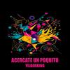 Acercate un poquito(feat. Yilberking) - Electro Zone&Yilberking