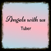 Angels with Us - Tuber