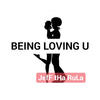 Being Loving You - Jeff tha Rula