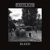Bleed - Pavilion