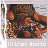 Último Áudio - Ousaruh