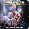Brujeríah (Explicit) - DJ Lucky&Odelking