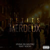 Petits merdeux (Explicit) - Stone Du Keutru&Yochi