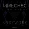 Bodywork (Original Mix) - Jake Chec&John Paul Jakub